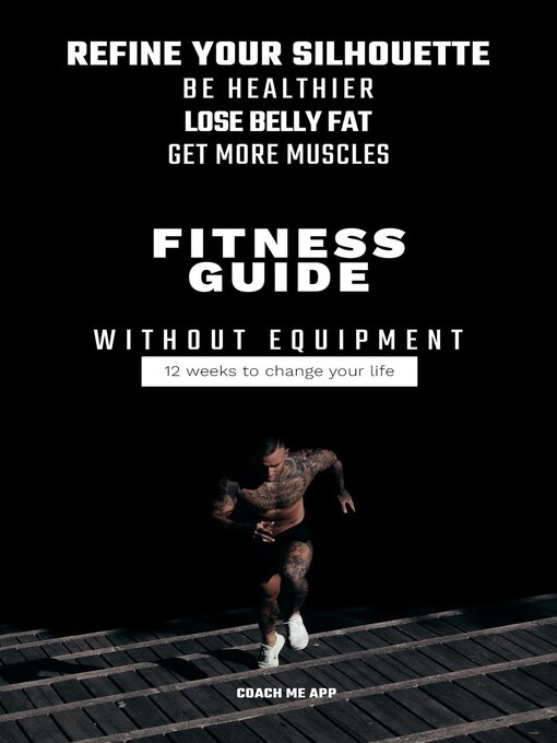 Title details for Guide to Fitness Without Equipment by Coach Me App - Available